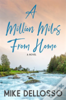 A Million Miles From Home