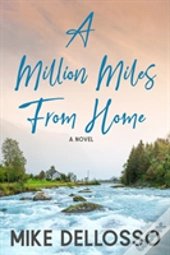 A Million Miles From Home