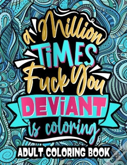 Capa do artigo A Million Times F*Ck You, Deviant Is Coloring