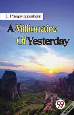 Capa do artigo A Millionaire Of Yesterday