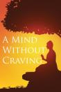A Mind Without Craving - Preview
