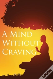 A Mind Without Craving