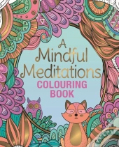 A Mindful Meditations Colouring Book