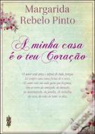 A Minha Casa é o Teu Coração