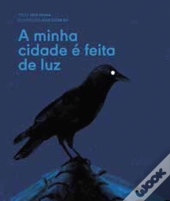 A Minha Cidade é Feita de Luz