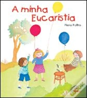 Capa do artigo A Minha Eucaristia
