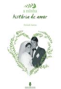 A Minha História de Amor