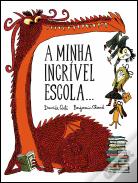 A Minha Incrível Escola...