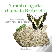 A Minha Lagarta Chamada Borboleta