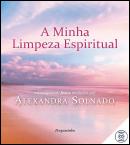 A Minha Limpeza Espiritual