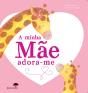 A Minha Mãe Adora-Me - Preview