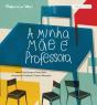 A Minha Mãe é Professora - Preview