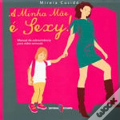 Capa do artigo A Minha Mãe é Sexy!