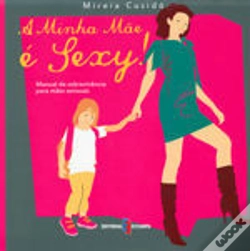 Capa do artigo A Minha Mãe é Sexy!