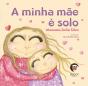 A Minha Mãe é Solo - Preview