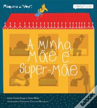 A Minha Mãe é... Super-Mãe