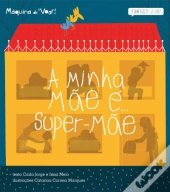 A Minha Mãe é... Super-Mãe