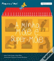 Capa do artigo A Minha Mãe é... Super-Mãe