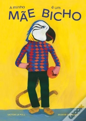 A Minha Mãe é um Bicho