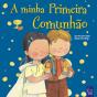 A minha Primeira Comunhão - Preview