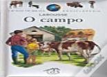 A Minha Primeira Enciclopédia Larousse - O Campo