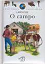 A Minha Primeira Enciclopédia Larousse - O Campo - Preview