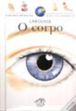 Capa do artigo A Minha Primeira Enciclopédia Larousse - O Corpo
