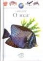 A Minha Primeira Enciclopédia Larousse - O Mar - Preview