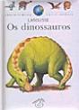 A Minha Primeira Enciclopédia Larousse - Os Dinossauros - Preview