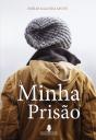 A Minha Prisão - Preview