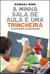 A Minha Sala de Aula é uma Trincheira