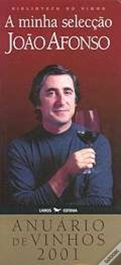 Capa do artigo A Minha Selecção - Anuário de Vinhos 2001