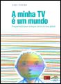 A Minha TV é Um Mundo - Preview