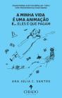 A minha vida é uma animação e...eles é que pagam - Preview