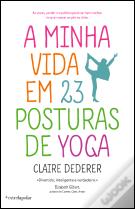 A Minha Vida em Vinte e Três Posturas de Ioga