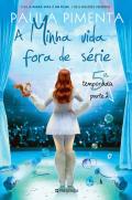 A Minha Vida Fora de Série - 5ª Temporada - Parte 2