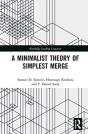 A Minimalist Theory Of Simplest Merge - Preview