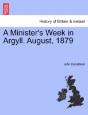 A Minister'S Week In Argyll. August, 187 - Preview