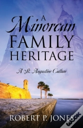 A Minorcan Family Heritage: A St. August