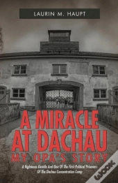 A Miracle At Dachau