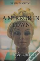 A Mirror In Town