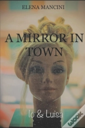 A Mirror In Town