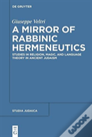 A Mirror Of Rabbinic Hermeneutics