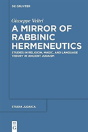 A Mirror Of Rabbinic Hermeneutics - Preview