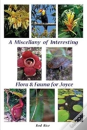 A Miscellany Of Interesting Flora & Fauna For Joyce