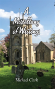 A Miscellany Of Writings