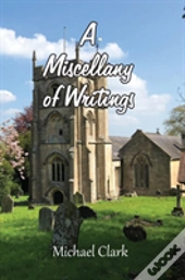 A Miscellany Of Writings