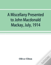 Capa do artigo A Miscellany Presented To John Macdonald Mackay, July, 1914