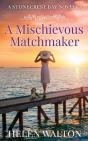 A Mischievous Matchmaker - Preview