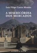 A Misericórdia dos Mercados